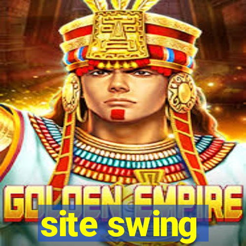 site swing